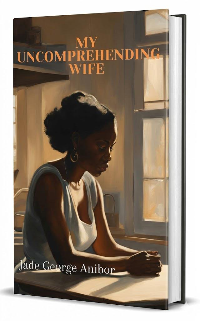 MY UNCOMPREHENDING WIFE