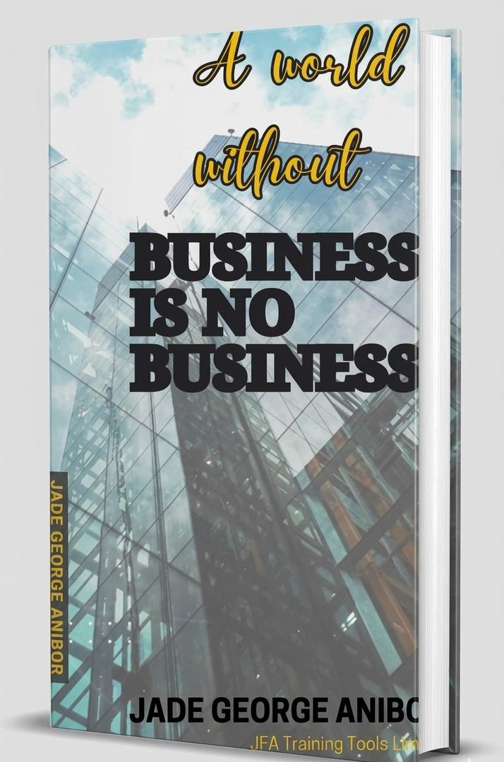 A World Without Business is No Business